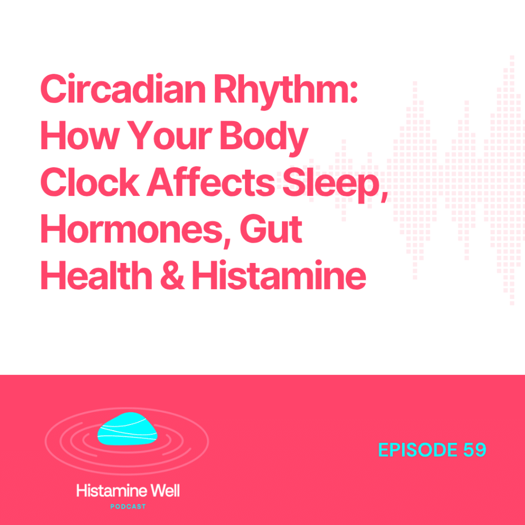 Circadian Rhythm How Your Body Clock Affects Sleep, Hormones, Gut Health & Histamine